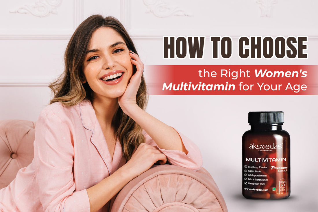 How to Choose the Right Women's Multivitamin for Your Age